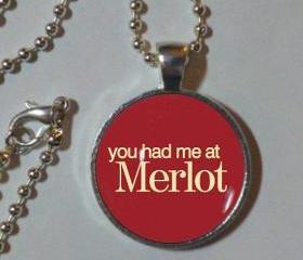 You had me at merlot. Wine lover. Necklace. Glass dome, metal pendant, chain. Wine jewelry. Wine pendant, art photo pendant, necklace, wine necklace. pendant necklace photo art, wine. 